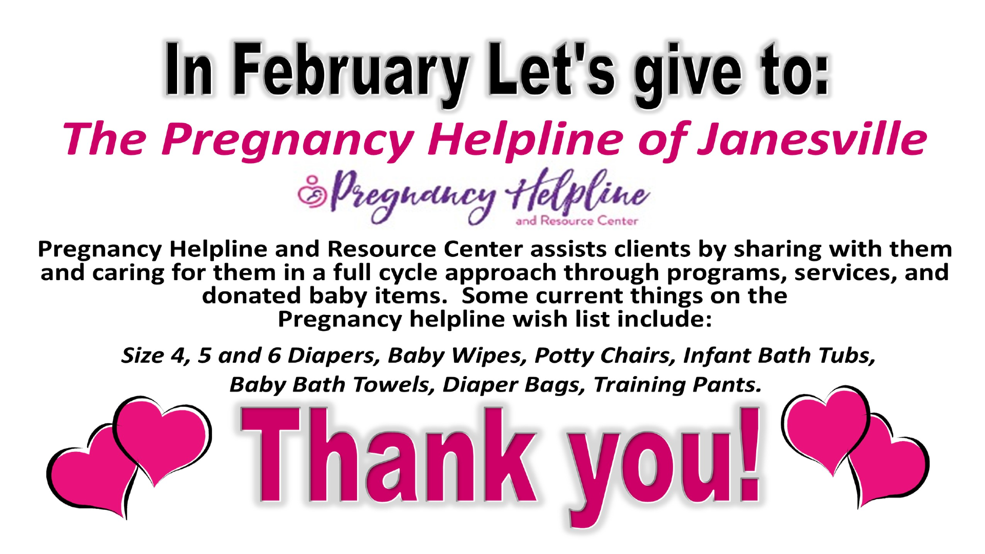 JAC Cares February giving campaign supporting the Pregnancy Helpline of Janesville with wish list donations including size 4 5 and 6 diapers baby wipes potty chairs infant bath tubs baby bath towels diaper bags and training pants